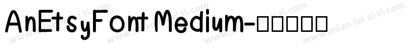 AnEtsyFont Medium字体转换